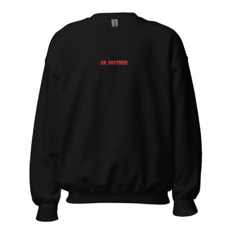 Oh, Brother! Crewneck